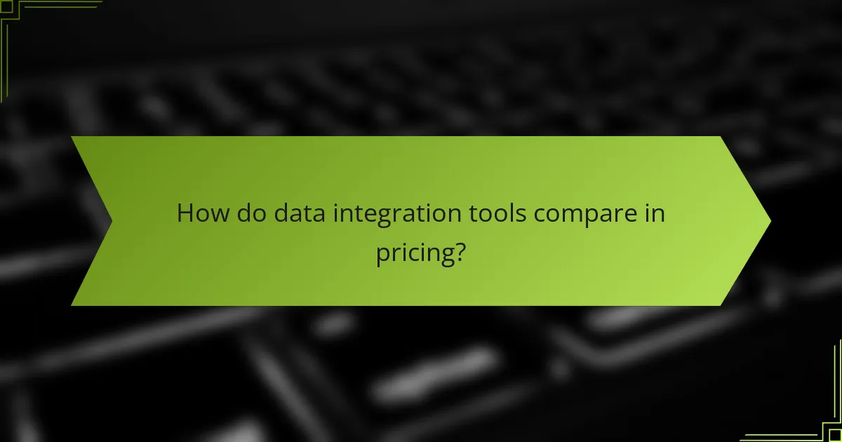 How do data integration tools compare in pricing?