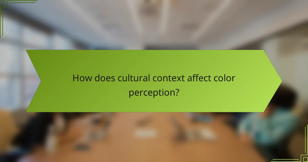 How does cultural context affect color perception?
