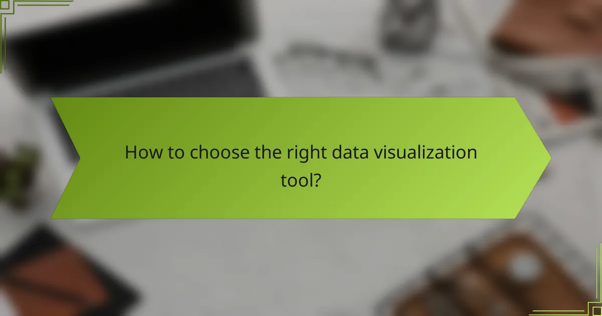 How to choose the right data visualization tool?