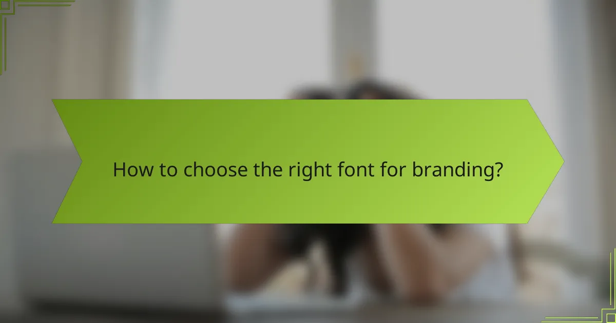 How to choose the right font for branding?