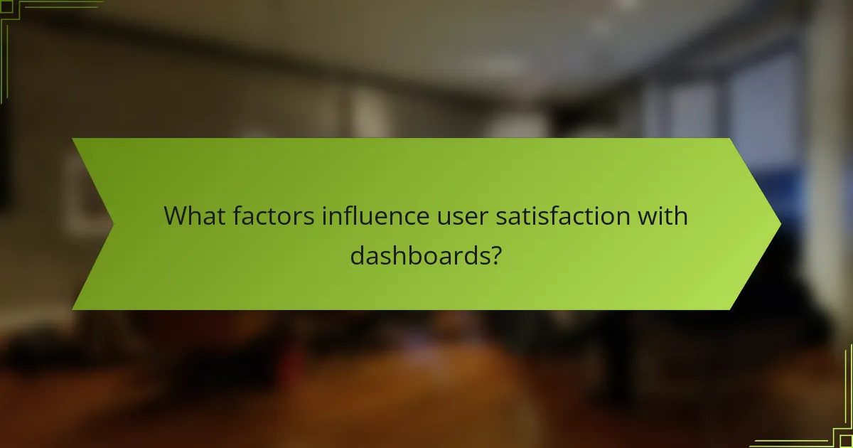 What factors influence user satisfaction with dashboards?